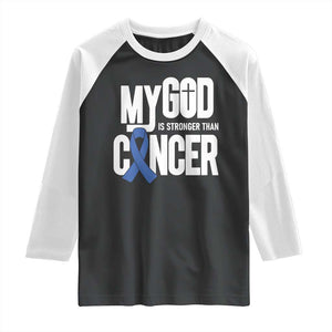 Colorectal Cancer Awareness Raglan Shirt My God Is Stronger Than Cancer TS11 Black White Print Your Wear