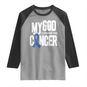 Colorectal Cancer Awareness Raglan Shirt My God Is Stronger Than Cancer TS11 Sport Gray Black Print Your Wear