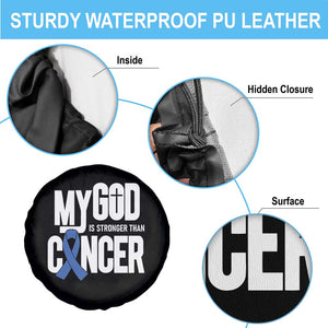 Colorectal Cancer Awareness Spare Tire Cover My God Is Stronger Than Cancer TS11 Print Your Wear