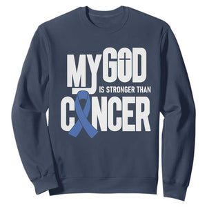 Colorectal Cancer Awareness Sweatshirt My God Is Stronger Than Cancer TS11 Navy Print Your Wear