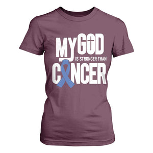 Colorectal Cancer Awareness T Shirt For Women My God Is Stronger Than Cancer TS11 Maroon Print Your Wear