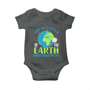 Funny The Rotation Of The Earth Always Makes My Day Baby Onesie Climate Change Earth Day Moon TS11 Dark Heather Print Your Wear