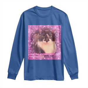 Funny Save The Environment Eat Plastic Long Sleeve Shirt Cat Meme TS11 Royal Blue Print Your Wear