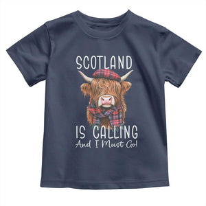 Funny Scotland Is Calling And I Must Go Toddler T Shirt Highland Cow TS11 Navy Print Your Wear