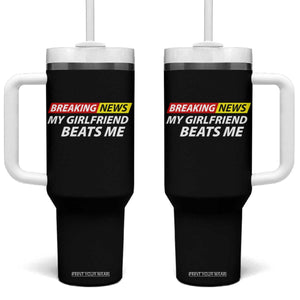 Funny Breaking News My Wife Beats Me Husband Tumbler With Handle TS11 One Size: 40 oz Black Print Your Wear