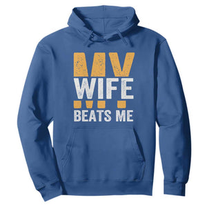 Funny My Wife Beats Me Husband Hoodie Vintage Text Sarcastic TS11 Royal Blue Print Your Wear
