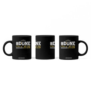 Done Class of 2026 Graduation Coffee Mug Mortarboard Graphic TS11 Print Your Wear