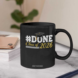 Done Class of 2026 Graduation Coffee Mug Mortarboard Graphic TS11 Print Your Wear