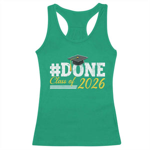 Done Class of 2026 Graduation Racerback Tank Top Mortarboard Graphic TS11 Irish Green Print Your Wear