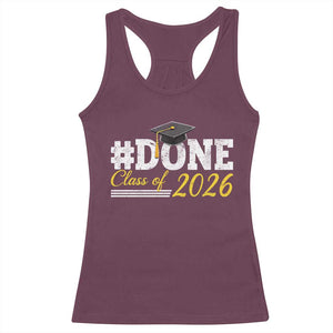 Done Class of 2026 Graduation Racerback Tank Top Mortarboard Graphic TS11 Maroon Print Your Wear