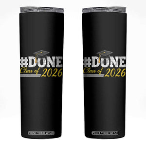 Done Class of 2026 Graduation Skinny Tumbler Mortarboard Graphic TS11 Black Print Your Wear
