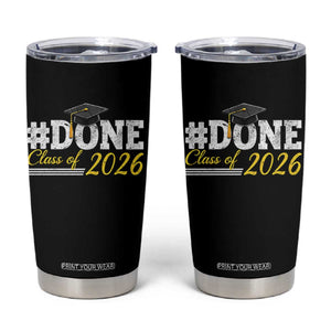 Done Class of 2026 Graduation Tumbler Cup Mortarboard Graphic TS11 Black Print Your Wear