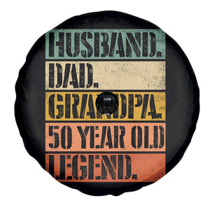 Husband Dad Grandpa 50 Year Old Legend Spare Tire Cover Funny 50th Birthday Fathers Day TS11 Print Your Wear