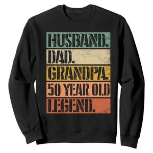 Husband Dad Grandpa 50 Year Old Legend Sweatshirt Funny 50th Birthday Fathers Day TS11 Black Print Your Wear