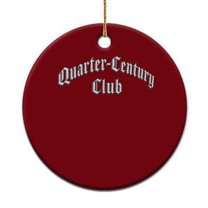 25th Birthday Ceramic Ornament Quarter Century Club Gothic 25 Years Old Bday TS11 1pc Red Print Your Wear