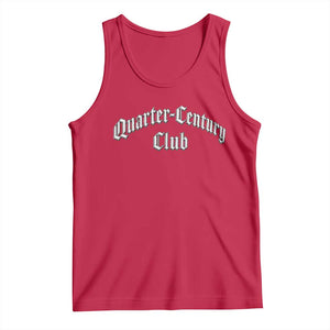 25th Birthday Tank Top Quarter Century Club Gothic 25 Years Old Bday TS11 Red Print Your Wear