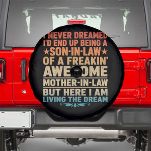 I Never Dreamed Being A Son In Law of Freakin Awesome Mother In Law Spare Tire Cover Family Humor TS11 Black Print Your Wear