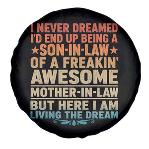 I Never Dreamed Being A Son In Law of Freakin Awesome Mother In Law Spare Tire Cover Family Humor TS11 Print Your Wear