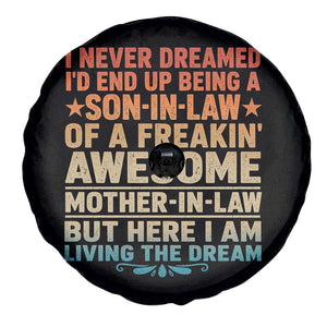 I Never Dreamed Being A Son In Law of Freakin Awesome Mother In Law Spare Tire Cover Family Humor TS11 Print Your Wear