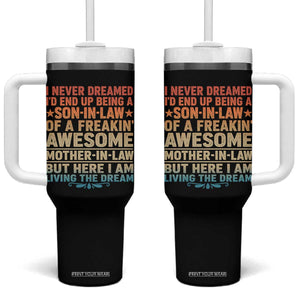 I Never Dreamed Being A Son In Law of Freakin Awesome Mother In Law Tumbler With Handle Family Humor TS11 One Size: 40 oz Black Print Your Wear