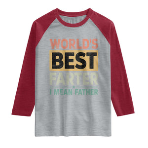 Worlds Best Farter I Mean Father Raglan Shirt Funny Farted Dad Father's Day TS11 Heather Gray Heather Red Print Your Wear