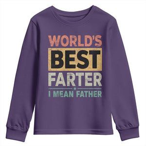Worlds Best Farter I Mean Father Youth Sweatshirt Funny Farted Dad Father's Day TS11 Purple Print Your Wear