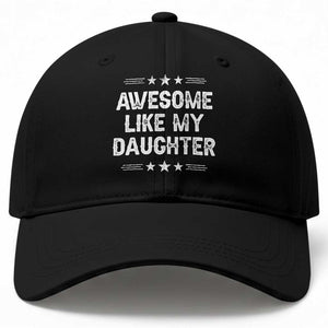 Awesome Like My Daughter Baseball Cap Funny Girl Dad Father's Day Gifts TS11 Print Your Wear