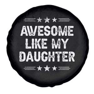 Awesome Like My Daughter Spare Tire Cover Funny Girl Dad Father's Day Gifts TS11 Print Your Wear