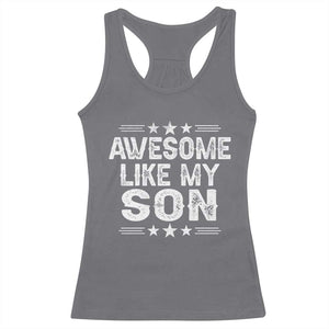 Awesome Like My Son Racerback Tank Top Funny Boy Dad Father's Day Gifts TS11 Charcoal Print Your Wear