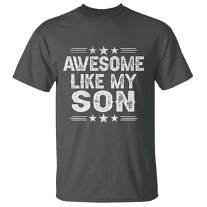 Awesome Like My Son T Shirt Funny Boy Dad Father's Day Gifts TS11 Dark Heather Print Your Wear