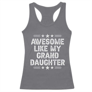 Awesome Like My Granddaughter Racerback Tank Top Funny Girl Grandpa Father's Day Gifts TS11 Charcoal Print Your Wear