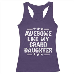 Awesome Like My Granddaughter Racerback Tank Top Funny Girl Grandpa Father's Day Gifts TS11 Purple Print Your Wear