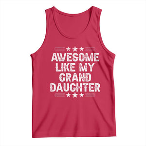 Awesome Like My Granddaughter Tank Top Funny Girl Grandpa Father's Day Gifts TS11 Red Print Your Wear
