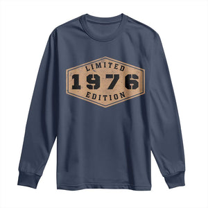 50th Birthday Long Sleeve Shirt 1976 Limited Edition Gifts For Turning 50 TS11 Navy Print Your Wear