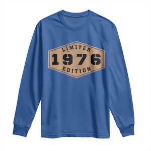 50th Birthday Long Sleeve Shirt 1976 Limited Edition Gifts For Turning 50 TS11 Royal Blue Print Your Wear