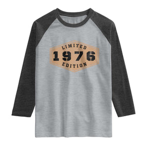 50th Birthday Raglan Shirt 1976 Limited Edition Gifts For Turning 50 TS11 Heather Gray Heather Charcoal Print Your Wear