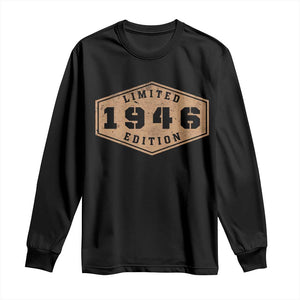 80th Birthday Long Sleeve Shirt 1946 Limited Edition Gifts For Turning 80 TS11 Black Print Your Wear