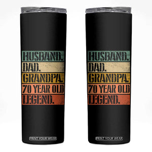 Husband Dad Grandpa 70 Year Old Legend Skinny Tumbler Funny 70th Birthday Fathers Day TS11 Black Print Your Wear