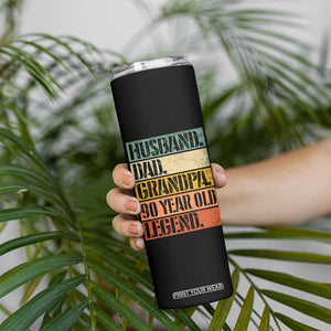 Husband Dad Grandpa 90 Year Old Legend Skinny Tumbler Funny 90th Birthday Fathers Day TS11 Print Your Wear