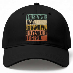 Husband Dad Grandpa 80 Year Old Legend Baseball Cap Funny 80th Birthday Fathers Day TS11 Print Your Wear