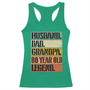 Husband Dad Grandpa 80 Year Old Legend Racerback Tank Top Funny 80th Birthday Fathers Day TS11 Irish Green Print Your Wear