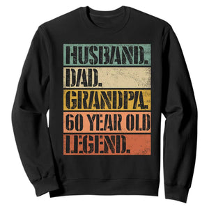 Husband Dad Grandpa 60 Year Old Legend Sweatshirt Funny 60th Birthday Fathers Day TS11 Black Print Your Wear