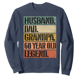 Husband Dad Grandpa 60 Year Old Legend Sweatshirt Funny 60th Birthday Fathers Day TS11 Navy Print Your Wear