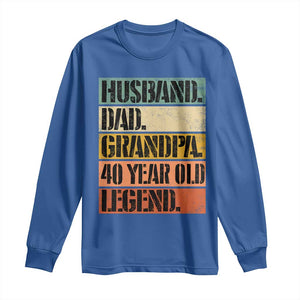 Husband Dad Grandpa 40 Year Old Legend Long Sleeve Shirt Funny 40th Birthday Fathers Day TS11 Royal Blue Print Your Wear