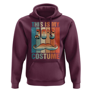 70s Styles Hoodie This Is My 70's Costume 1970s Outfit Retro Vintage Disco TS11 Maroon Print Your Wear