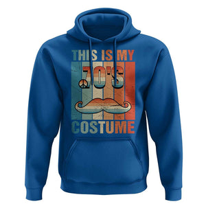 70s Styles Hoodie This Is My 70's Costume 1970s Outfit Retro Vintage Disco TS11 Royal Blue Print Your Wear