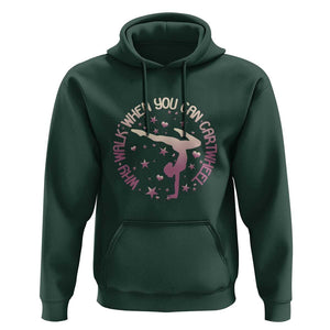 Gymnastic Hoodie Why Walk When You Can Cartwheel Gymnast TS11 Dark Forest Green Print Your Wear