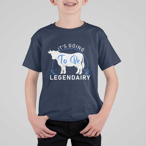 Funny Dairy Milk T Shirt For Kid It's Going To Be Legendairy Cow Joke Legendary TS11 Navy Print Your Wear