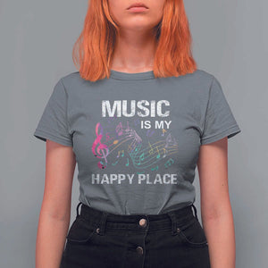 Music Is My Happy Place T Shirt For Women Music Sheet Note Novelty Inspiring TS11 Charcoal Print Your Wear