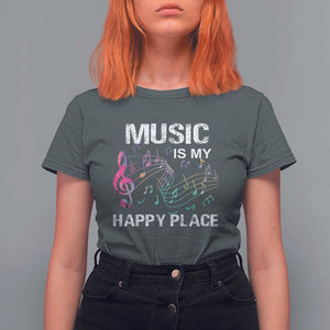 Music Is My Happy Place T Shirt For Women Music Sheet Note Novelty Inspiring TS11 Dark Heather Print Your Wear